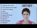 Download Lagu iMeyMey Full Album 2021 - Lagu Indonesia Terbaru \u0026 Terpopuler