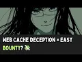 Web Cache Deception Made Simple - What You Need to Know