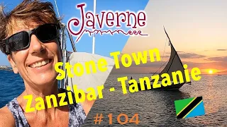 #104 Stone Town – Zanzibar- Tanzanie 🇹🇿