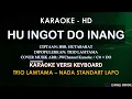 Download Lagu HU INGOT DO INANG KARAOKE LAGU BATAK TRIO LAMTAMA [C#=DO] Mitu dilapo...