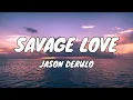 Download Lagu SAVAGE LOVE | JASON DERULO- (LYRICS)