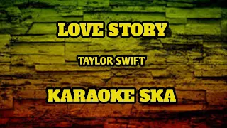 Download LOVE STORY - TAYLOR SWIFT || KARAOKE SKA [angklung] MP3