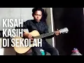 Download Lagu Kisah Kasih Di Sekolah | Gitar Akustik