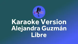 Download Alejandra Guzmán   Libre Karaoke version MP3