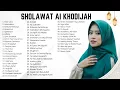 FULL ALBUM SHOLAWAT AI KHODIJAH TERBAIK 2025 | Lagu Pilihan Terpopuler Nonstop (Audio Jernih)