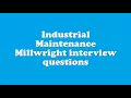 Industrial Maintenance Millwright interview questions