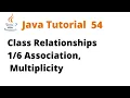 Java Tutorial 54 - Class Relationships Association Multiplicity