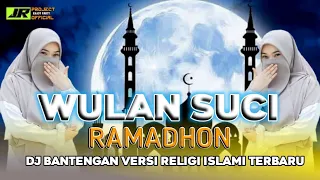 dj bantengan wulan suci romadhon versi religi islami