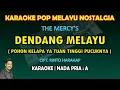Download Lagu Dendang Melayu The Mercy's karaoke nada pria A (Pohon kelapa ya tuan tinggi pucuknya)