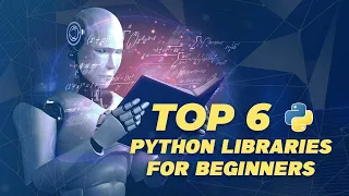 Top 6 Python Libraries for Beginners Python Explained