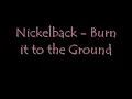 Nickelback - Burn It To The Ground (Audio)