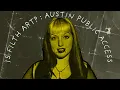 Is Filth Art Austin Public Access rAw TiMe