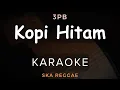 Download Lagu Kopi Hitam - 3Pemuda Berbahaya Feat Lala Widy \u0026 Kia Okta | Karaoke | Ska Reggae