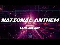 Download Lagu Lana Del Rey - National Anthem (Lyrics)
