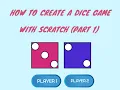 Scratch Tutorial How to Create a Dice Game in Scratch Part 1