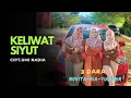 Download Lagu Keliwat Siyut - 3 Dara (Ria-Yuliana-Novita) Cipt.Umi Nadia-Lagu Lampung Modern