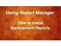Using Report Manager to Install Replacement Reports