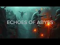 Download Lagu Echoes of the Abyss | Emotional Post-Hardcore Anthem