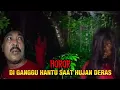 CAMPING HOROR: HUJAN DERAS SEMALAMAN DI DATANGI HANTU KUNTILANAK