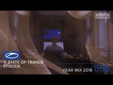 A State of Trance Episode 896 () [Year Mix 2018] – Armin van Buuren