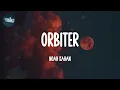 Orbiter - Noah Kahan (Lyrics)
