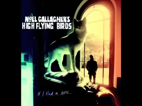 Download MP3 Noel Gallagher's High Flying Birds - If I Had A Gun (Official Audio)