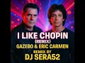 Download Lagu Remix   I Like Chopin,Gazebo \u0026 Eric Camen By Dj Sera52