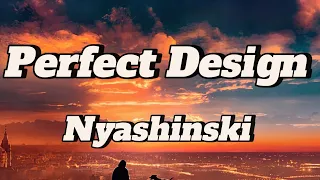 perfect design nyashinski official lyric video