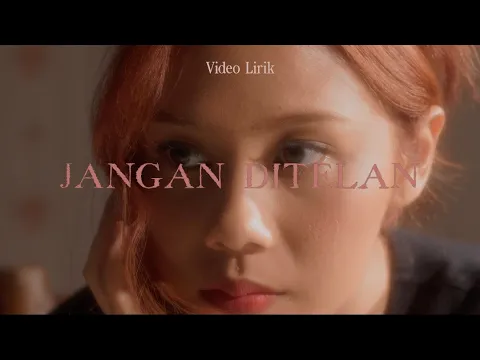 Download MP3 Nadin Amizah - Jangan Ditelan (Official Lyric Video)