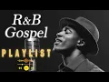 【R\u0026B Gospel】Peaceful and Soulful R\u0026B Gospel Psalms Songs You Can’t Miss