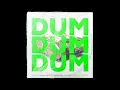 Dum Dum Dum (Sped Up)