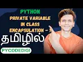 How to use private variable in python class in Tamil Encapsulation in python