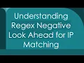 Understanding Regex Negative Look Ahead for IP Matching