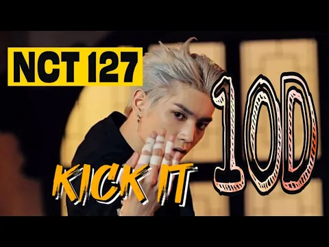 Download MP3 NCT 127 - KICK IT (10D AUDIO - USE HEADPHONES)