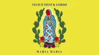 TECH IT DEEP X Gordo Maria Maria Official Audio 