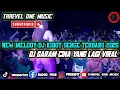 NEW MELODY DJ KIBOT SERGE TERBARU 2025 DJ GARAM CINA YANG LAGI VIRAL DI TIKTOK KALIAN