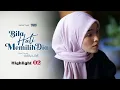 Download Lagu HIGHLIGHT: Episod 2 - Hah Daddy Tinggalkan Awak Seorang - Seorang? | Bila Hati Memilih Dia (2022)