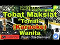 Lagu TOBAT MAKSIAT (TOMAT) - WALI BAND (Karaoke) Pop Religi || Nada Wanita || F minor