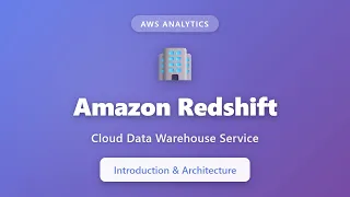 Amazon Redshift Tutorial for Beginners AWS Data Warehouse Introduction Architecture Explained