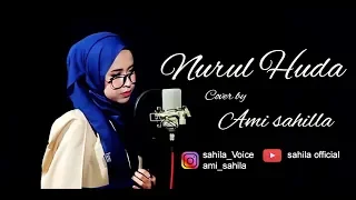 Download Nurul Huda (cover) by Ami sahilla | Lirik dan Terjemah MP3