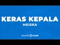 Download Lagu Keras Kepala - Meiska (KARAOKE VERSION)