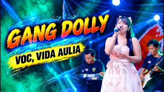 GANG DOLLY - VIDA AULIA - OM SAVANA SAKJOSE