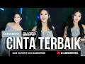 Download Lagu FUNKOT - CINTA TERBAIK [ CASSANDRA ] NEW VERSION | LIVE AT LUXOR || COVER DJ ALMIRA BERTO