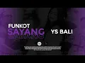 Download Lagu DJ FUNKOT SAYANG YS BALI 2025!!!! SAYANG JEGEG GATI BLI NGELAH TUNANGAN VIRAL 2025!!!!!