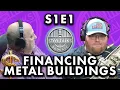 CSTALKS S1E1 FINANCING YOUR METAL BUIILDING