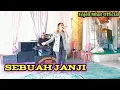 Download Lagu SEBUAH JANJI (Evie Tamala) Cover; Enjeli Mhut        @enjelimhutofficial2120