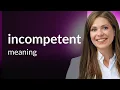Understanding Incompetent A Guide to English Language Learning