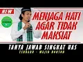 Download Lagu Ceramah bagaimana menjaga hati dari maksiat - Ustadz Abdul Somad