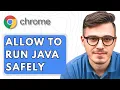 How To Allow Google Chrome to Run JAVA Safely 2025 Guide