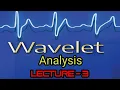 WAVELET ANALYSIS Introductory Class Day - 1 Lecture